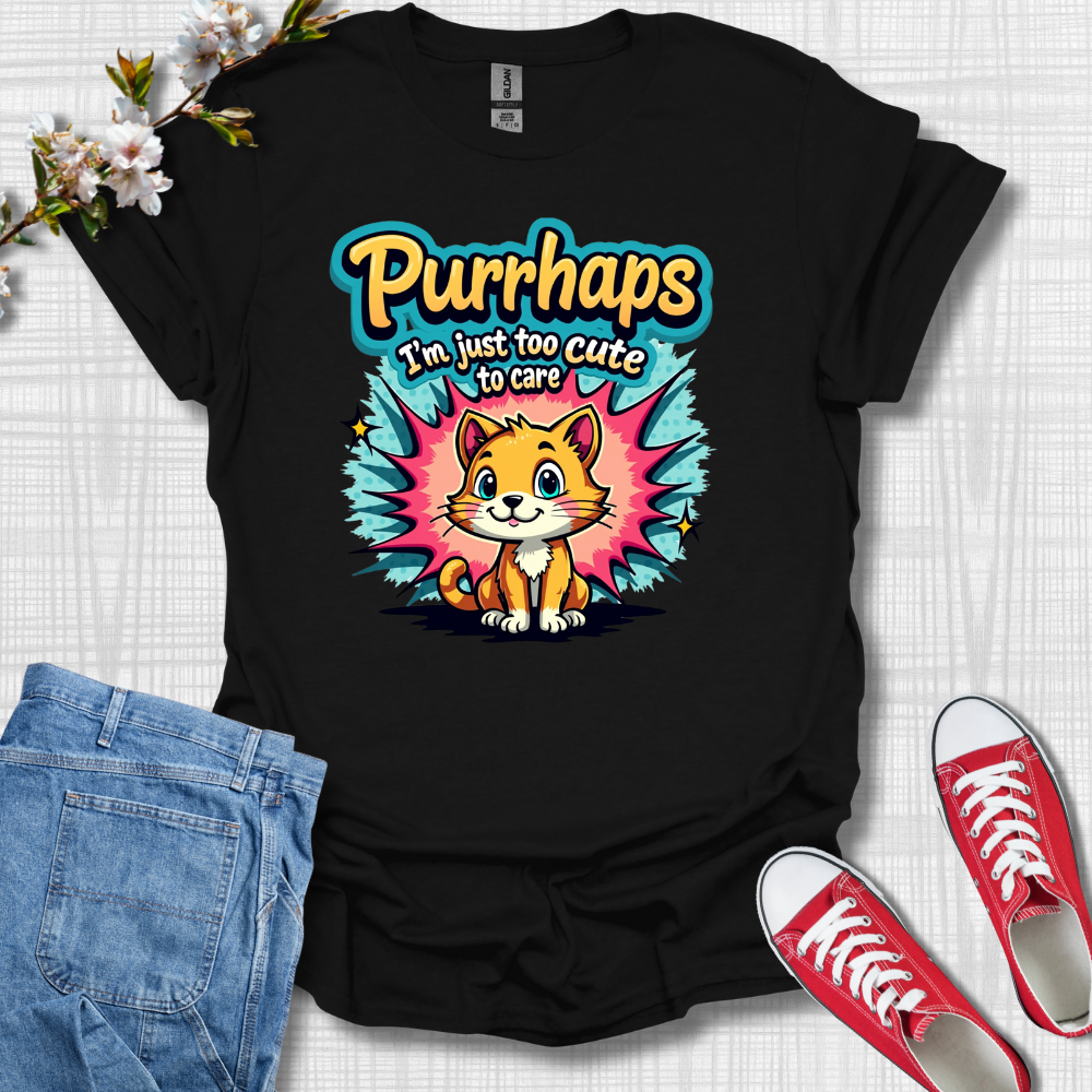 Purrhaps T-Shirt