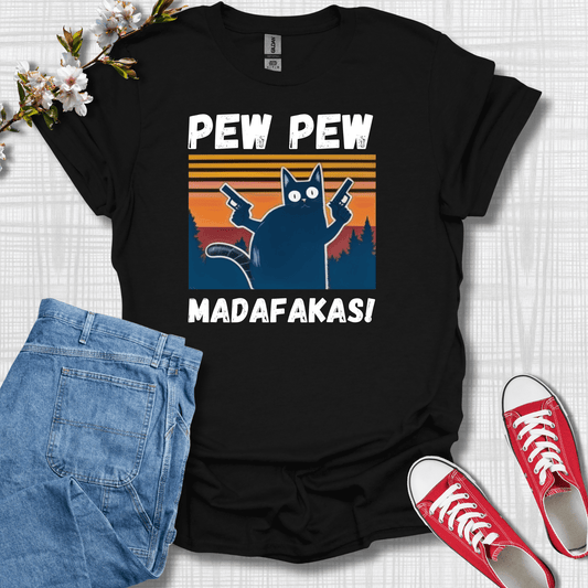 Pew Pew Madafakas! Cat T-Shirt