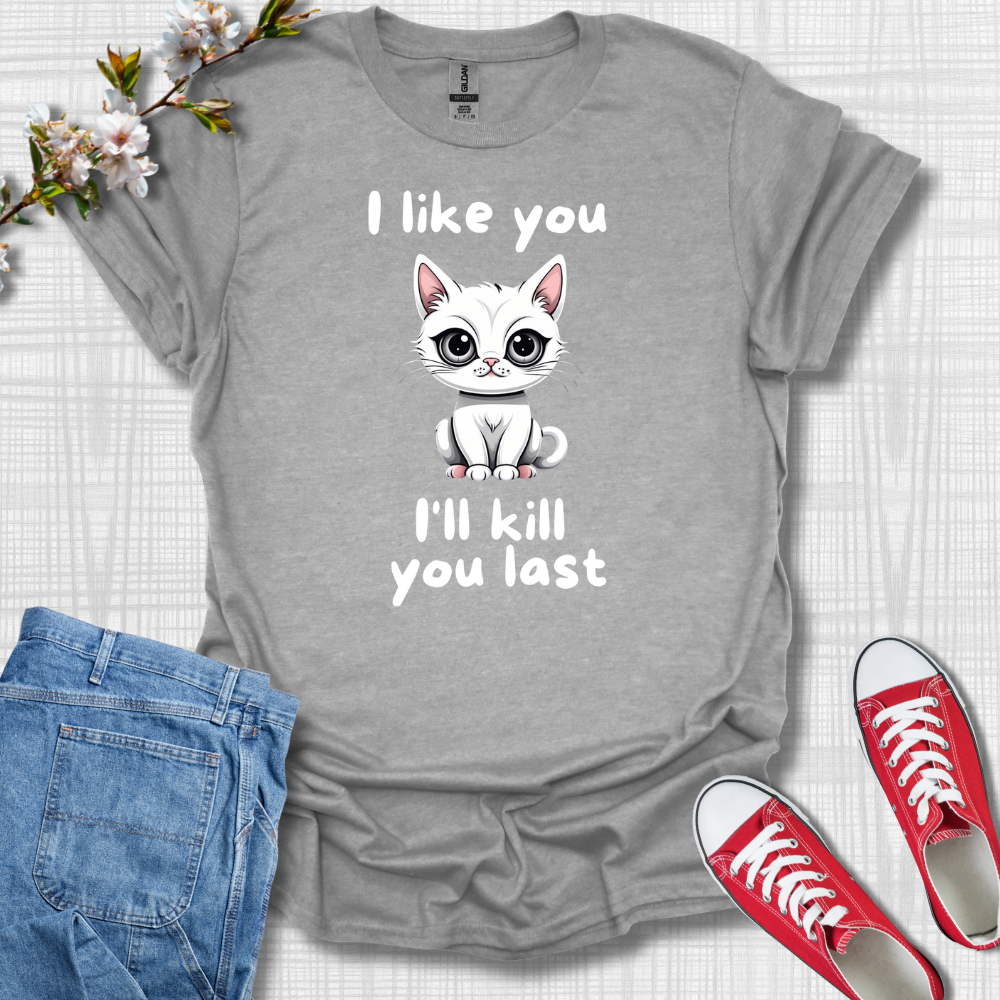 I like you T-Shirt