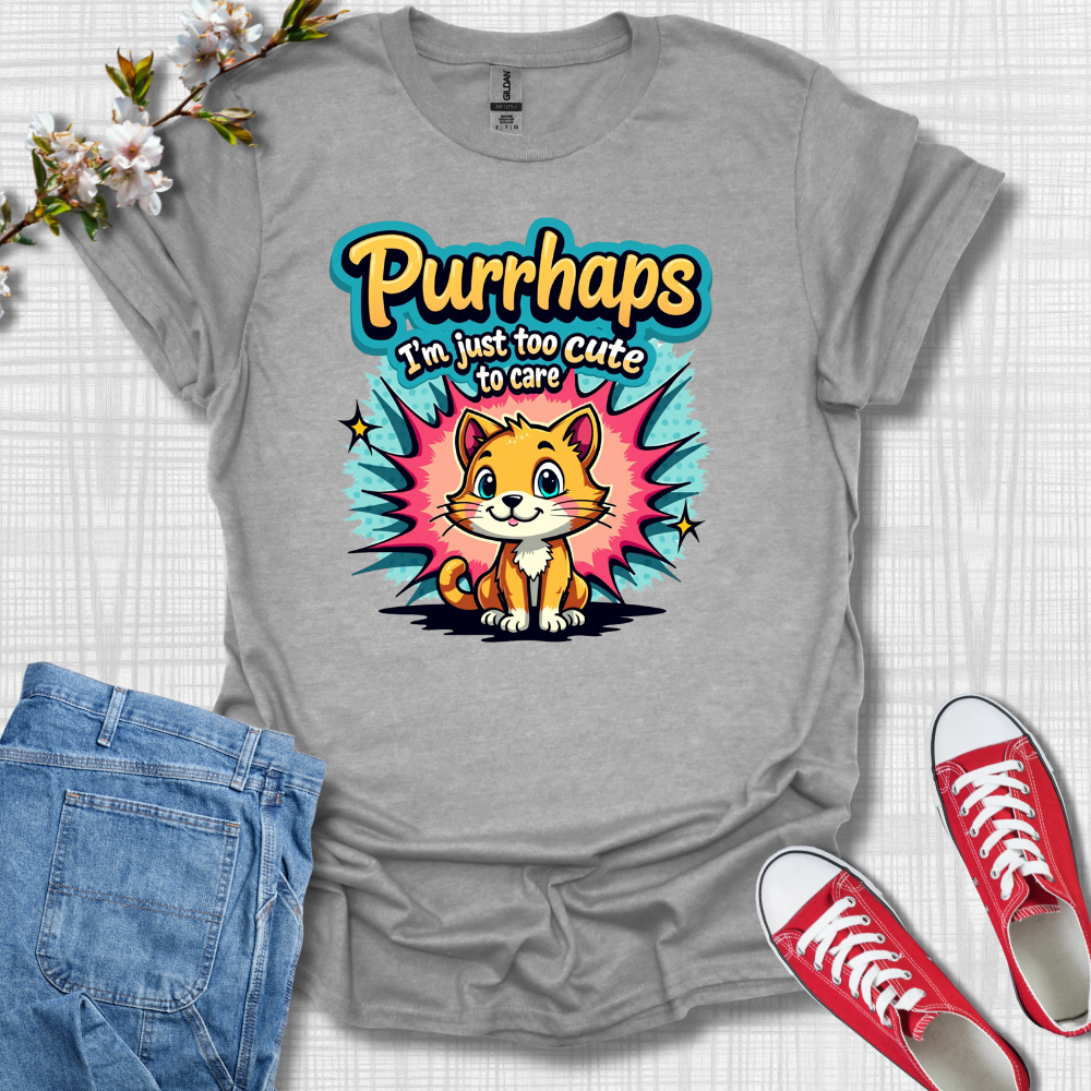 Purrhaps T-Shirt