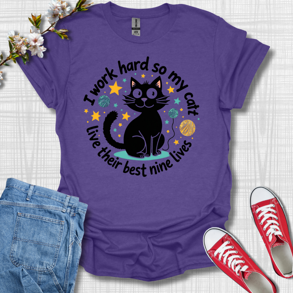 I Work Hard so My Cat T-Shirt