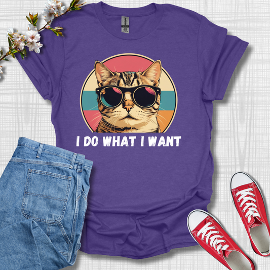 I Do What I Want Cat T-Shirt