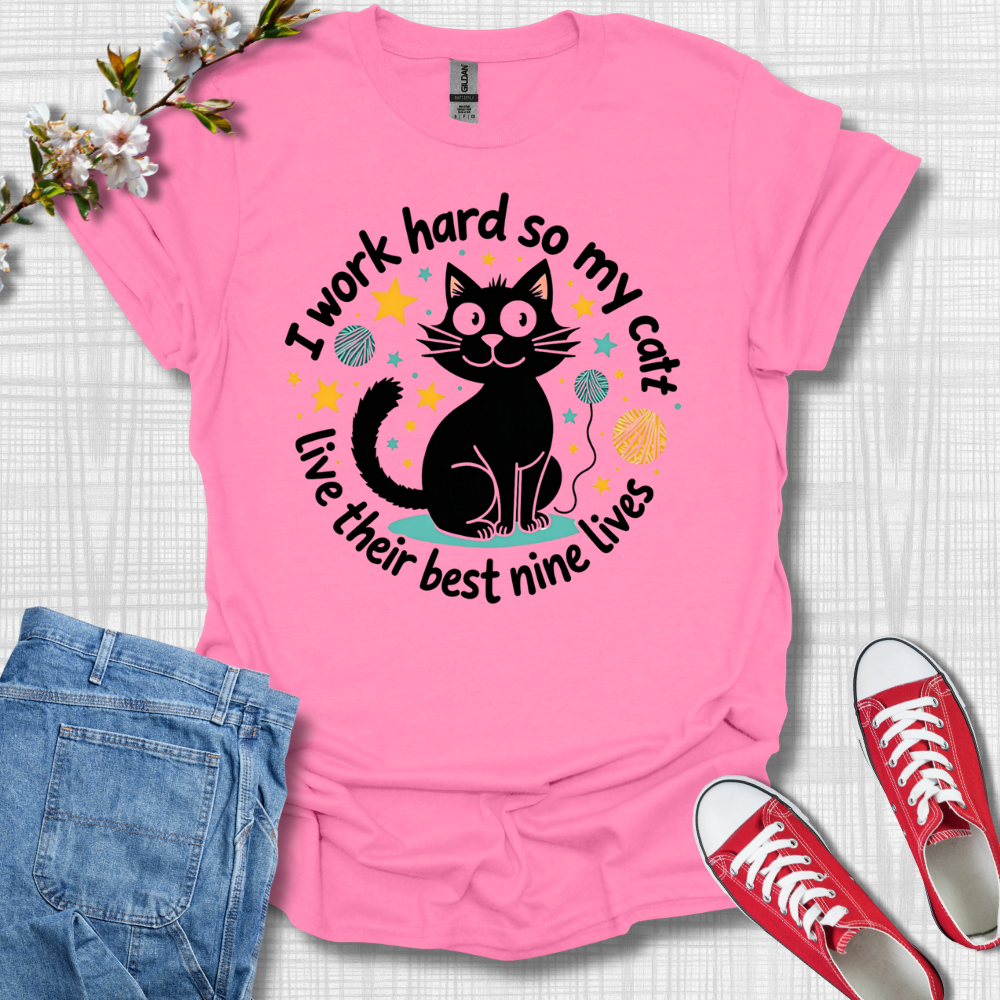 I Work Hard so My Cat T-Shirt