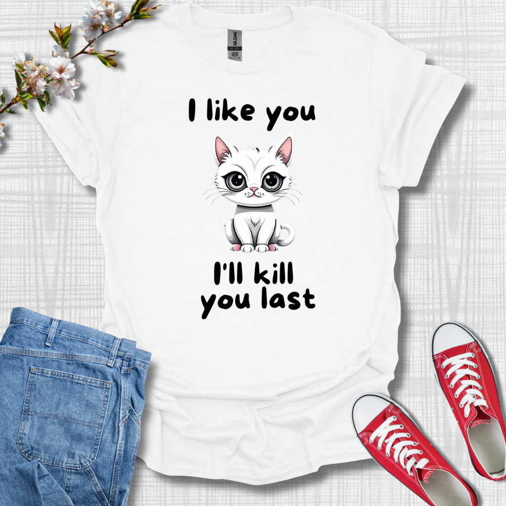 I like you T-Shirt