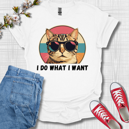 I Do What I Want Cat T-Shirt