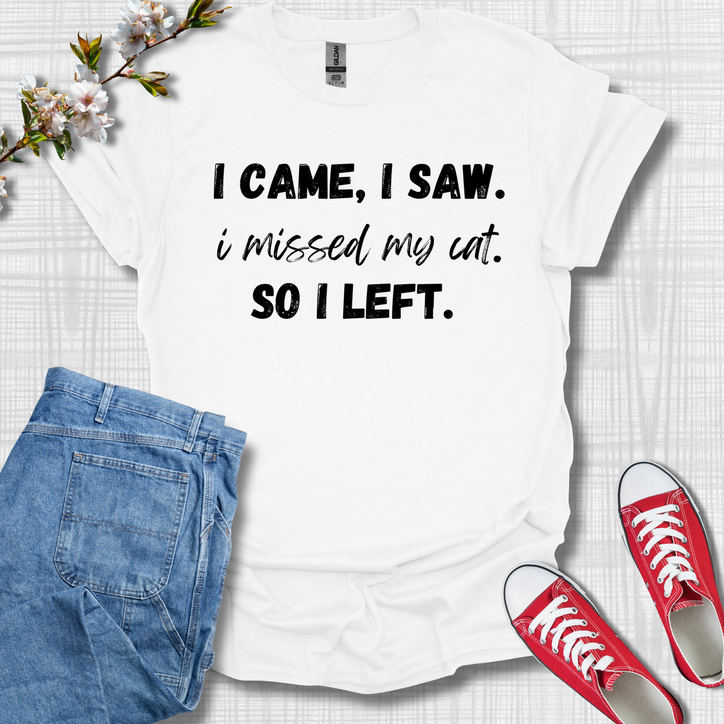 I Came I See, I Missed My Cat, So I Left Cat T-Shirt